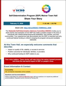 Statewide Self-Determination Advisory Committee (SSDAC) is holding a Town Hall Event on 02-17-2026 English Flyer